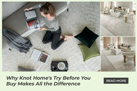 Why Knot Home's Try Before You Buy Makes All the Difference