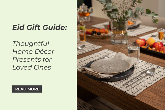 Eid Gift Guide: Thoughtful Home Décor Presents for Loved Ones