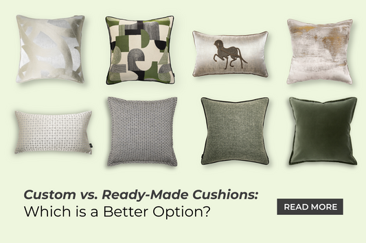 Custom Cushions vs. Ready-Made Cushions: Which is a Better Option?